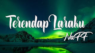 Download lagu NaFF - Terendap Laraku | Lirik Video mp3