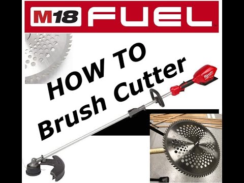 HowTo: Brush Cutter on battery powered string trimmer | Milwaukee M18 Fuel