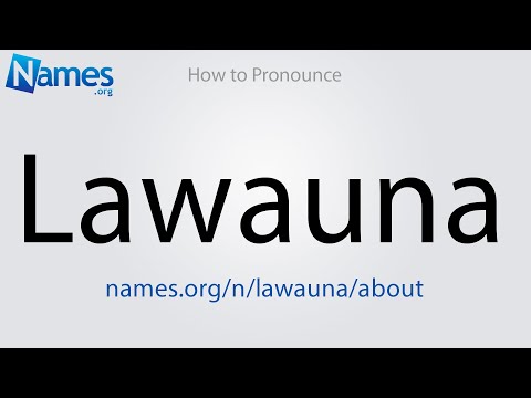 How to Pronounce Lawauna