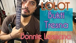 Download lagu LOLOT Bukti Tresna - DONNIE LESMANA (extended guitar solo) mp3