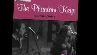 The Phantom Keys - Shut up Johnny