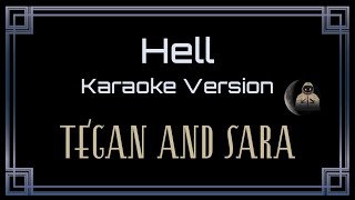 Tegan And Sara • Hell (CC Karaoke / Instrumental)