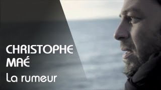 Christophe Maé - La Rumeur (Clip Officiel)