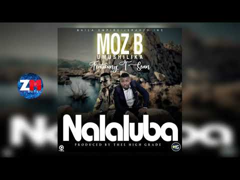 Moz B Uushilika - NALALUBA [Official Audio] Feat T Sean | ZedMusic | Zambian Music 2018