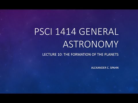 General Astronomy: Lecture 10 - The Formation of the Planets