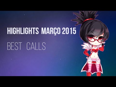 Highlights Março 2015 - Best calls
