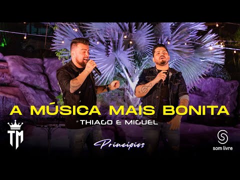 Thiago e Miguel - A Música Mais Bonita - Princípios