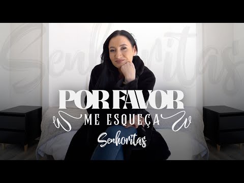 Senhoritas - Por Favor Me Esqueça (Video Oficial)