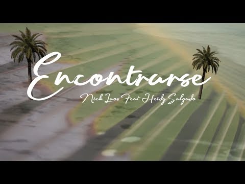 Encontrarse [ Nick laos & Heidy Salgado]