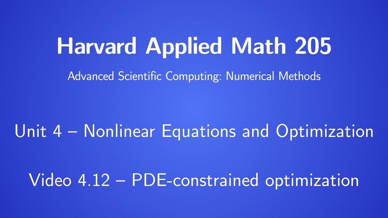 Harvard AM205 video 4.12 - PDE-constrained optimization