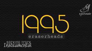 1995 [ ERASERHEADS ] INSTRUMENTAL | MINUS ONE