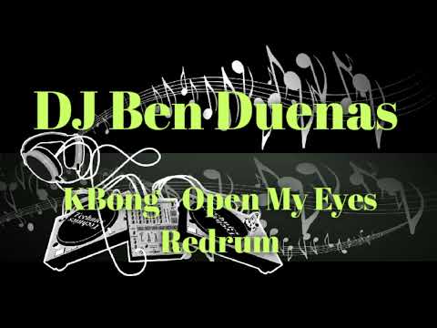 K Bong - Open My Eyes Redrum