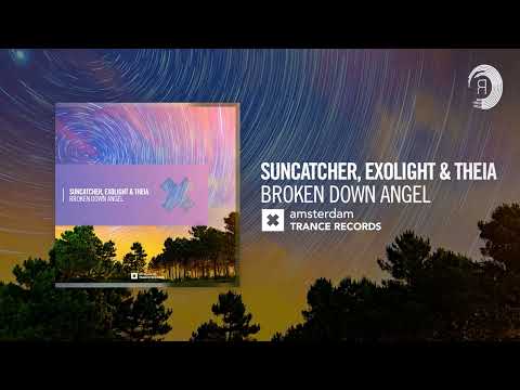 VOCAL TRANCE: Suncatcher, Exolight & Theia - Broken Down Angel [Amsterdam Trance] + LYRICS