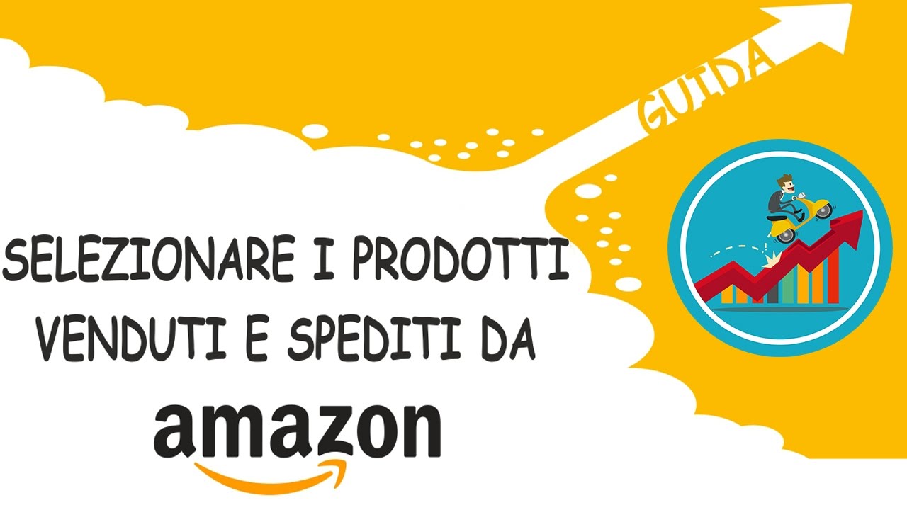 [GUIDA] Come selezionare i prodotti venduti e spediti da Amazon