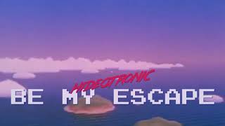 Hideotronic - Be My Escape [OFFICIAL LYRIC VIDEO]