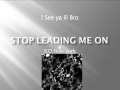 Stop leading me on-so new york~(s.o.n.y)