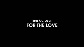 Blue October - For The Love (HD)