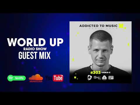 Vasco C - World Up Radio Show 303