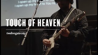 Touch of Heaven // Twelve Gate City