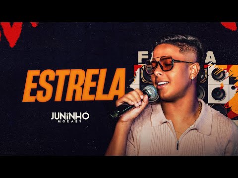 ESTRELA - Juninho Moraes | O Filho da Fábrica 2.0 - OFICIAL