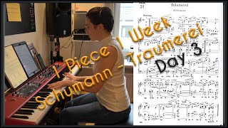 1Piece1Week Challenge_Day 3/7_Schumann Traumerei_Slow work and a little analysis