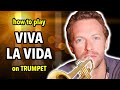 How to play Viva la Vida on Trumpet | Brassified