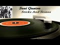 Suzi Quatro  Sticks And Stones