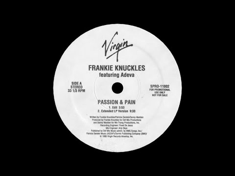 Frankie Knuckles featuring Adeva - Passion And Pain (Extended Version)