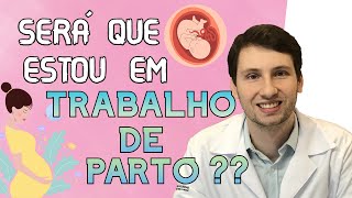 IMPORTANTE: COMO SABER SE ESTOU EM TRABALHO DE PARTO?