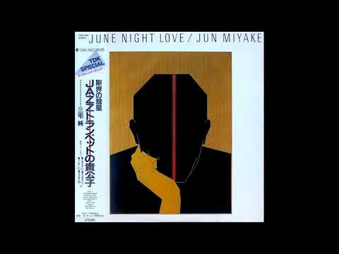 Jun Miyake ‎– June Night Love [full album]
