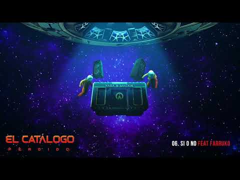 Si o No - Yaga & Mackie x Farruko | El Catálogo Perdido