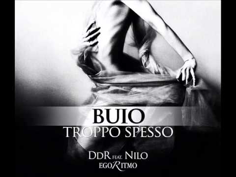 DDR feat. Nilo - BUIO TROPPO SPESSO