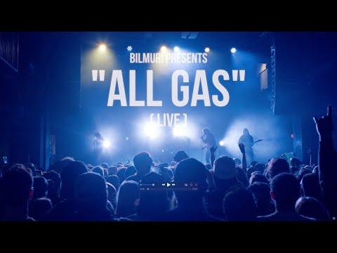 BILMURI - ALL GAS (LIVE)