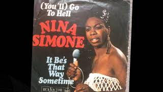 It Be&#39;s That Way Sometime ~ Nina Simone
