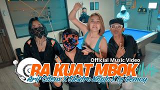 Download lagu RA KUAT MBOK | ARIF CITENK X DJ GEMOY X ELEKTRO KOPLO mp3