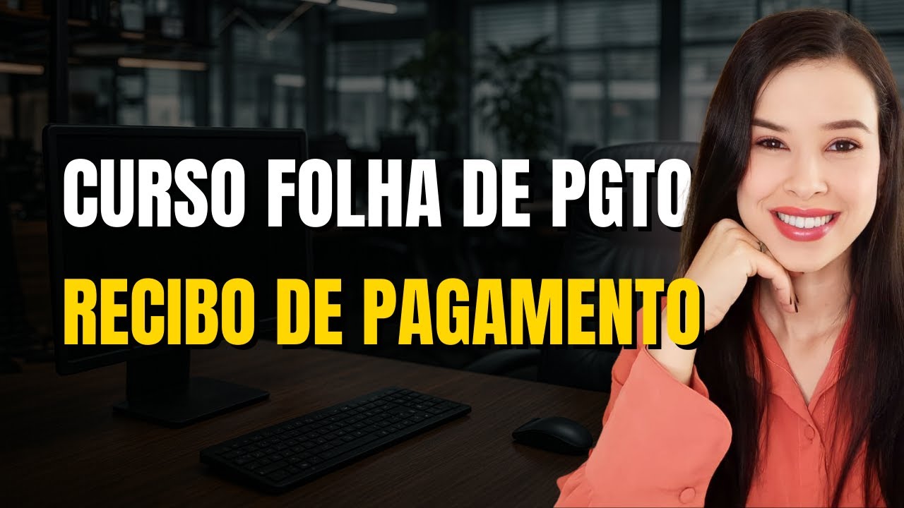 AULA 09 - Recibo e Comprovante de Pagamento | CURSO GRATUITO: FOLHA DE PAGAMENTO