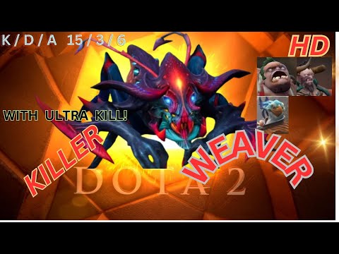 A.KILLER  WEAVER WITH ULTRA KILL PUSH-DOTA 2 GAME PLAY WATCH TO LEARN Build #gameplay #weaver #dota2