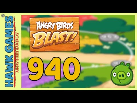 Angry Birds Blast Level 940 - 3 Stars Walkthrough, No Boosters
