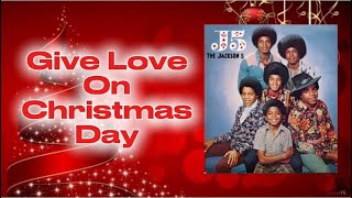 Give Love On Christmas Day by Jackson with lyrics 🎄🎄🎄🎁🎁🎁