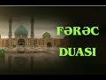 İstəklərin Və Arzuların Qəbul Olması üçün Dua FƏRƏC DUASI