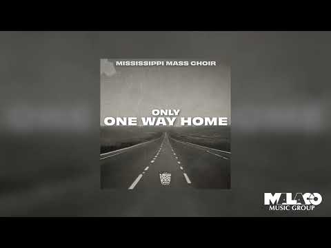 Mississippi Mass Choir featuring Paul Porter - Only One Way Home (Visualizer)
