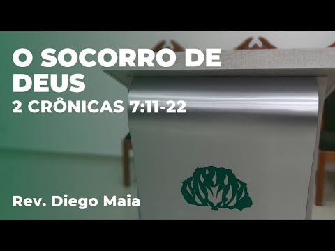 O Socorro de Deus - 2 Crônicas 7:11-22 - 29/09/2019