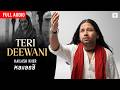 Kailash Kher Teri Deewani Full Audio Song Paresh Kamath Naresh Kamath Kailasa