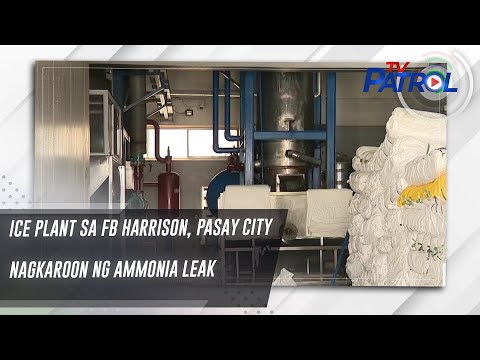 Ice plant sa FB Harrison, Pasay City nagkaroon ng Ammonia leak TV Patrol