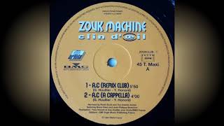 Zouk Machine   "A.C." (Remix Club) 1994