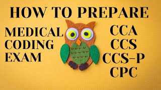 MEDICAL CODING EXAM PREPARATION TIPS | CCA | CCS | CCS-P | CPC