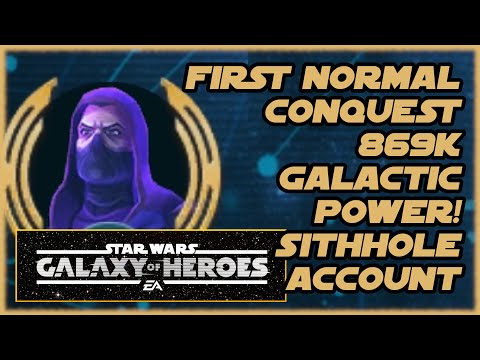SWGOH - FIRST "NORMAL" CONQUEST - SithHole Account, SEE F2P Rush - 869K Galactic Power