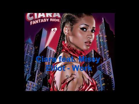 Ciara feat.  Missy Elliot -  Work