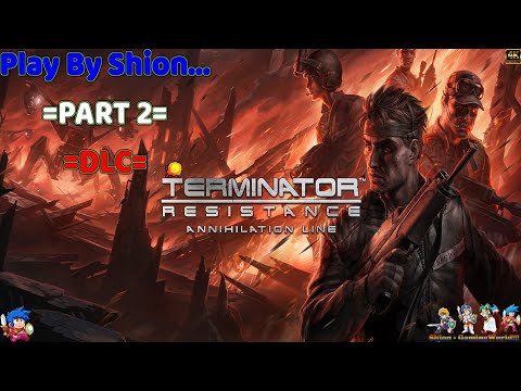 Terminator Resistance: Annihilation Line [Walkthrough!!!] [Part2 - DLC] - (SHION) 😄🐲🎮🇵🇹