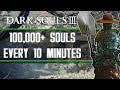 Dark Souls 3 - Best Soul Farming Locations (100,000+ Souls Every 10 Minutes)
